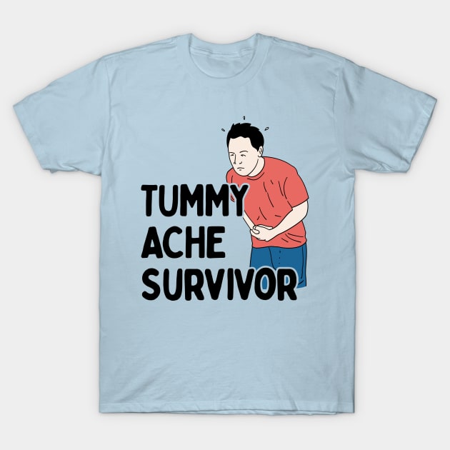 Tummy Ache Survivor - Abdominal Pain Humor T-Shirt by TwistedCharm